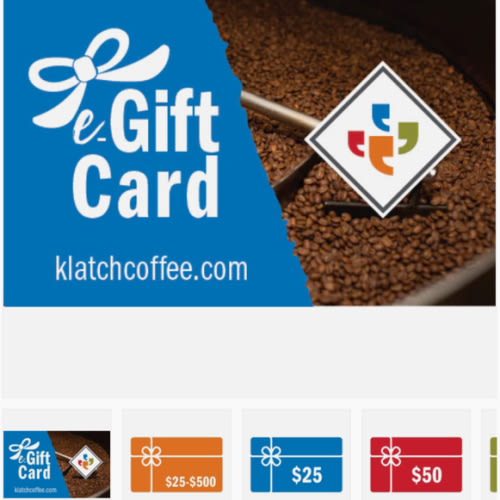 Klatch Coffee E-Gift Card $25-$500