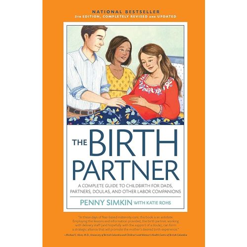 The Birth Partner 5th Edition: A Complete Guide to Childbirth for Dads, Partners, Doulas, and Other Labor Companions Paperback – Illustrated, October 9, 2018