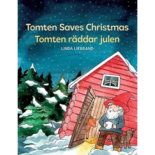 Tomten Saves Christmas - Tomten räddar julen: A Bilingual Swedish Christmas tale in Swedish and English (My Books About Sweden)