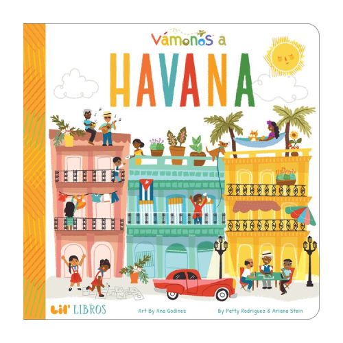 Vámonos: Havana - by Patty Rodriguez & Ariana Stein (Board Book)