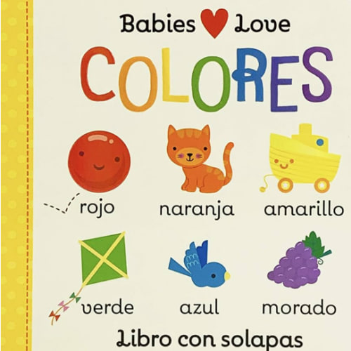 Babies Love Colores / Babies Love Colors (Spanish Edition)