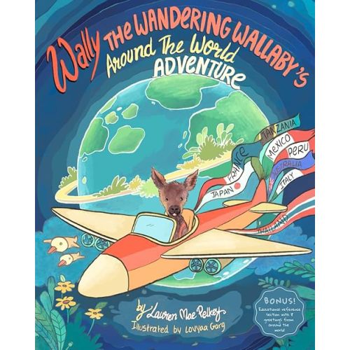 Wally The Wandering Wallaby's Around The World Adventure (Wally The Wandering Wallaby Adventure Series) Paperback – December 8, 2020