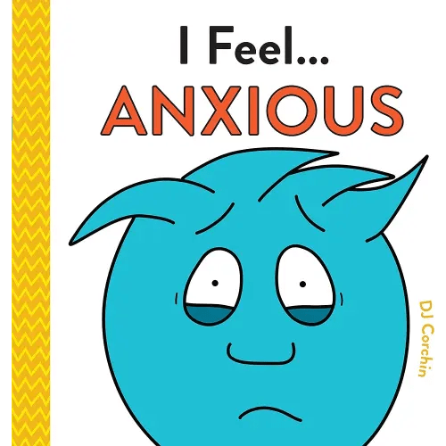 I Feel... Anxious