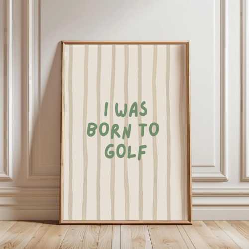 I was born to golf (Green & Brown), Golf Playroom Printable, Golf Wall Art, Golf Kids Room, Golf Nursery Art, Golf print, Golf bedroom decor