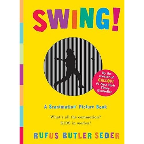 Swing!: A Scanimation Picture Book
