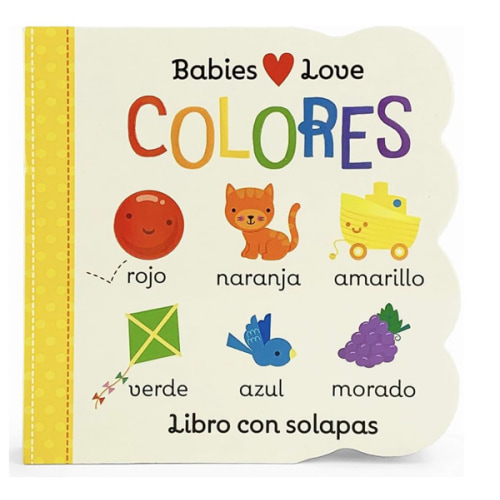 Babies Love Colores / Babies Love Colors (Spanish Edition)