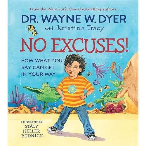 No Excuses!: How What You Say Can Get in Your Way (Hardcover)