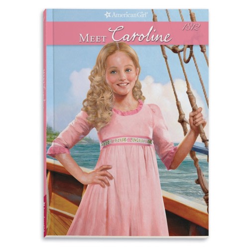 Meet Caroline: An American Girl (Caroline's American Girl Collection, 1) - p...