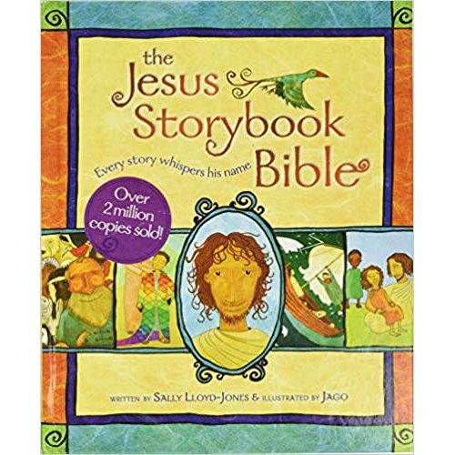 The Jesus Storybook Bible: Every Story Whispers His Name