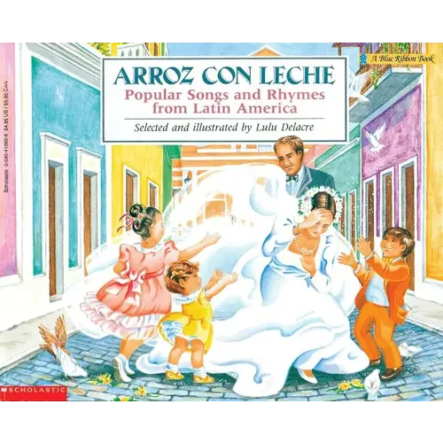 Arroz con leche: canciones y ritmos populares de América Latina Popular Songs and Rhymes From Latin America