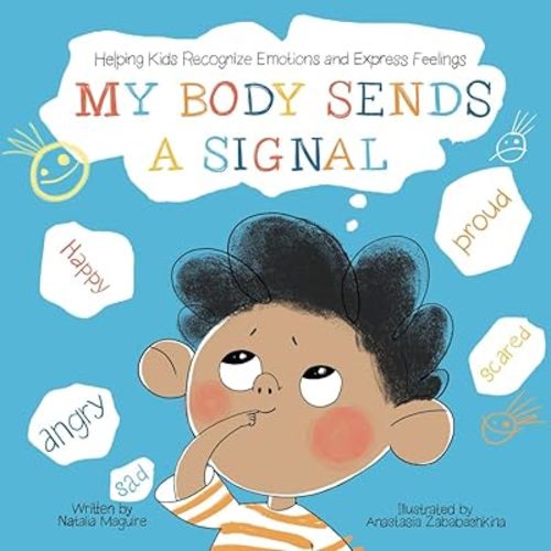 My Body Sends a Signal: Helping Kids Recognize Emotions and Express Feelings (Resilient Kids) Paperback – June 17, 2020