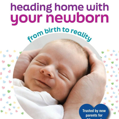 Heading Home With Your Newborn: From Birth to Reality