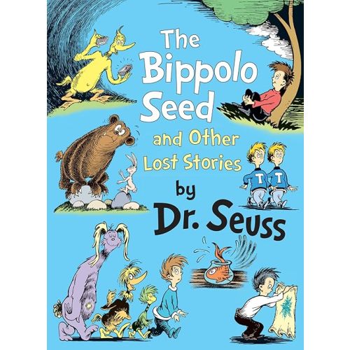 The Bippolo Seed and Other Lost Stories (Classic Seuss) Hardcover – Picture Book, September 27, 2011