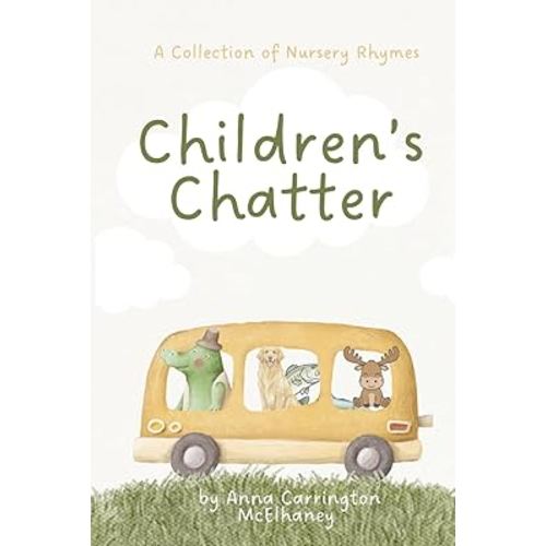Children's Chatter: A Collection of Nursery Rhymes