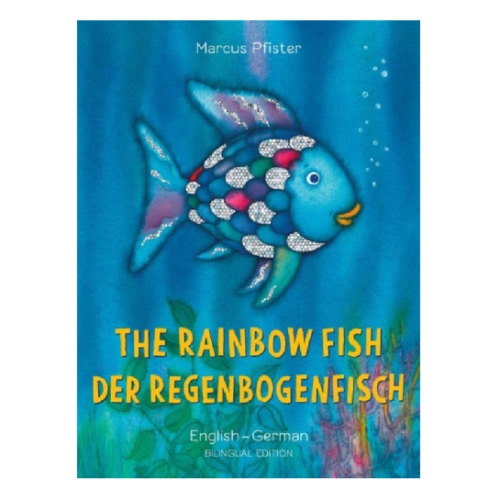 The Rainbow Fish/Der Regenbogenfisch English/German: (Bilingual Edition) by Marcus Pfister, Paperback | Barnes & Noble®