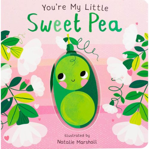 You're My Little Sweet Pea (Board Book for Babies and Toddlers 0-2 years old) | Barnes & Noble®