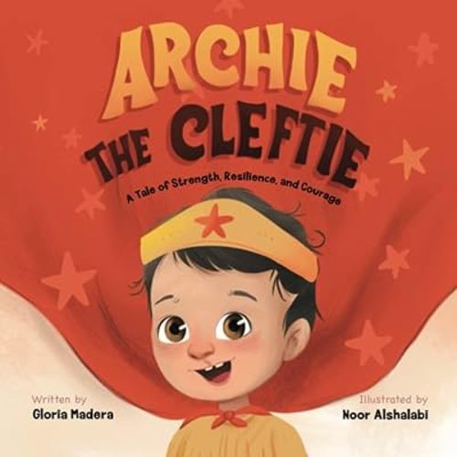 Archie the Cleftie: A Tale of Strength, Resilience, and Courage
