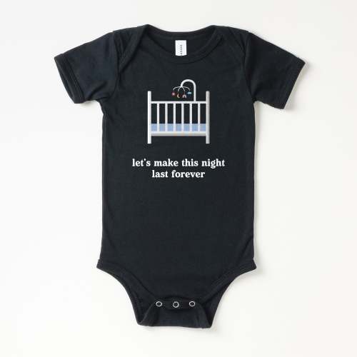 Let's Make This Night Last Forever Onesie | All The Small Tees