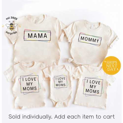 I Love My Moms Rainbow Pride Shirt or Bodysuit: Natural Cotton LGBTQ+ Family Set