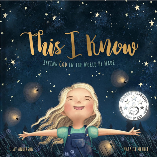 This I Know: Seeing God in the World He Made (Based on Jesus Loves Me)
