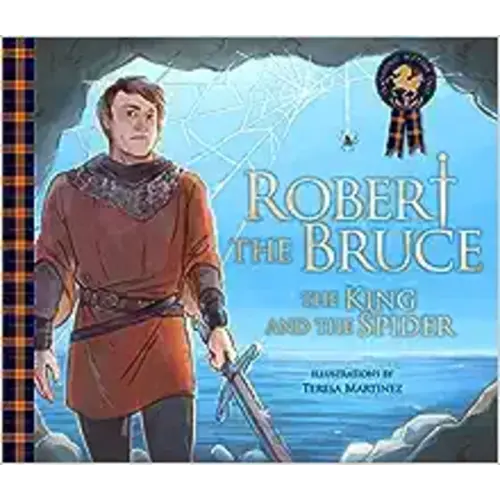 Robert the Bruce: The King and the Spider (Traditional Scottish Tales)