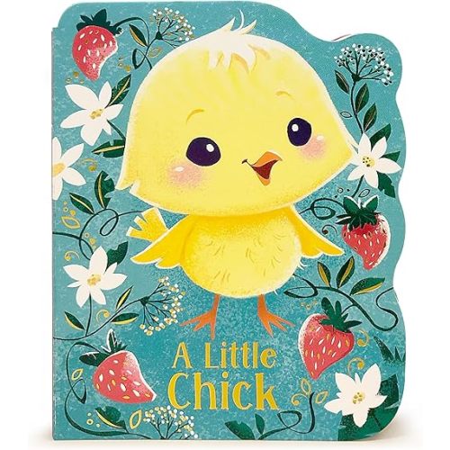 A Little Chick - Children's Animal Shaped Board Book Board book – December 16, 2018