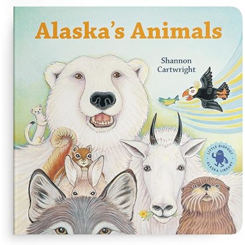 Alaska's Animals: An Alaska Board Book for Kids (Alaska Books) Board book – February 18, 2020