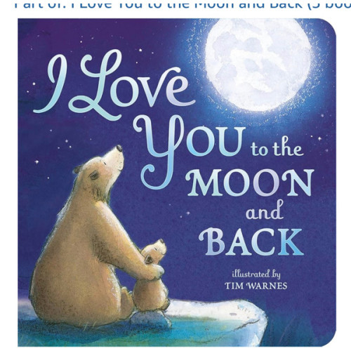 I Love You to the Moon and Back