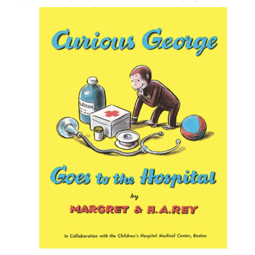 Curious George Goes to the Hospital: A Delightful Read-Aloud Story Introducing Kids to the Hospital Through Humor