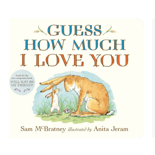 Guess How Much I Love You: (The Heartwarming Tale of Little Nutbrown Hare Loving Right Up to the Moon and Back - An Ideal Baby Shower Gift & Easter Basket Stuffer for Babies & Toddlers)