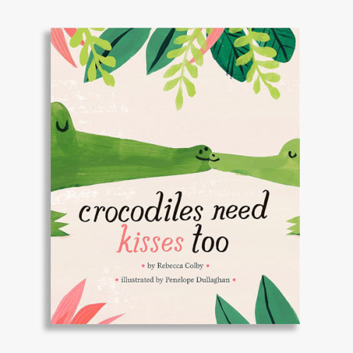 Crocodiles Need Kisses Too