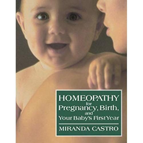 Homeopathy for Pregnancy, Birth, and Your Baby's First Year