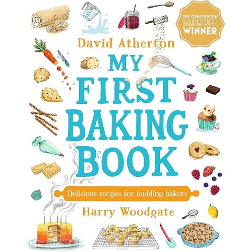 My First Baking Book: The ultimate baking book for children by a Great British Bake Off winner Hardcover – August 18, 2022