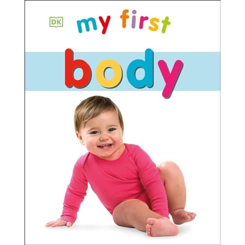 My First Body (My First Board Books)