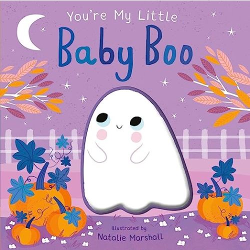 You're My Little Baby Boo (Board Book for Babies and Toddlers 0-2 years old)