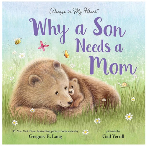 Why a Son Needs a Mom: Celebrate Your Special Mother Son Bond this Christmas with this Heartwarming Picture Book!