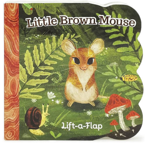 Little Brown Mouse - A Lift-a-Flap Board Book for Babies and Toddlers, Ages 1-4