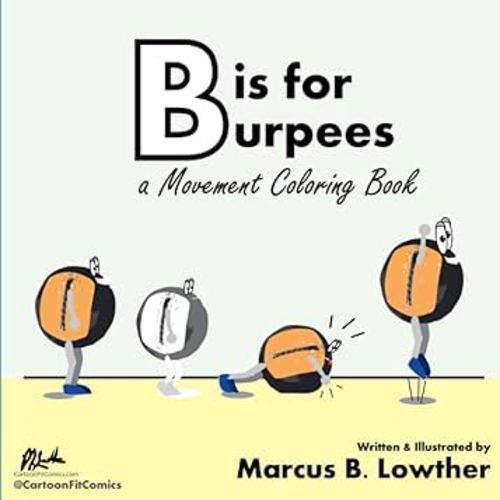 B is for Burpees: A Movement Coloring Book