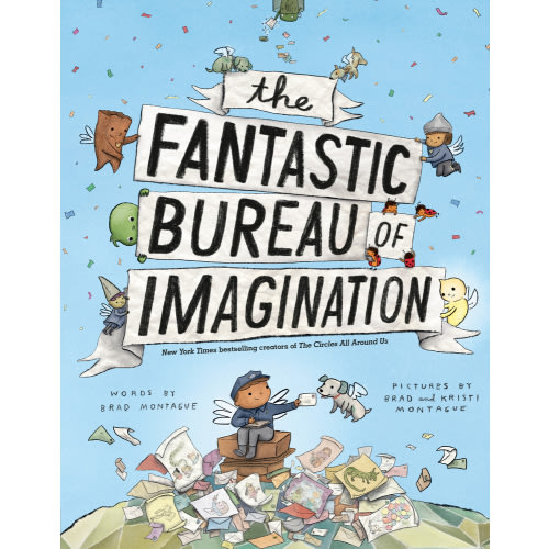 Fantastic Bureau of Imagination By Brad Montague | Powell's Books