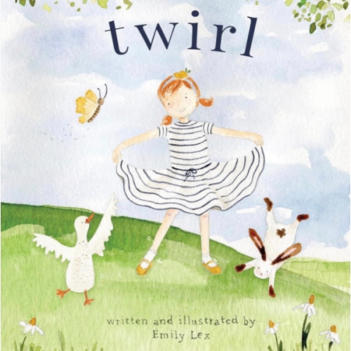 Twirl: God Loves You and Created You with Your Own Special Twirl