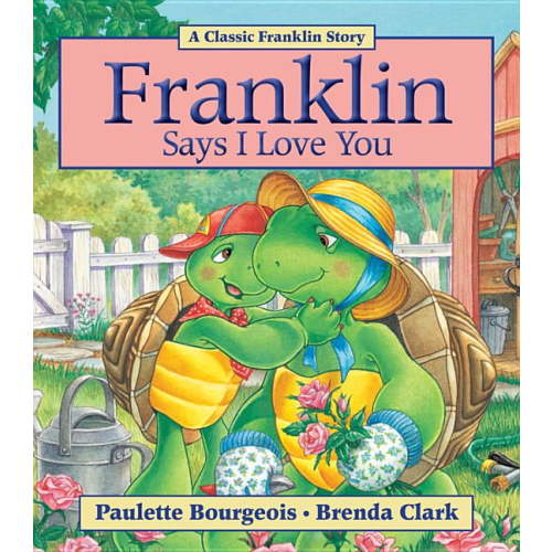 Franklin Franklin Says I Love You, (Paperback)