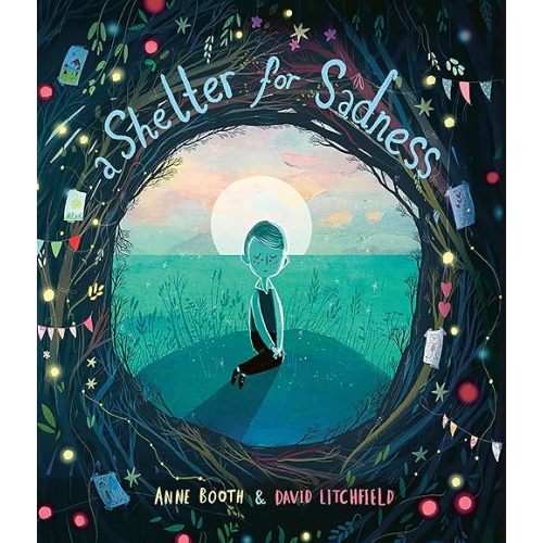 A Shelter for Sadness Hardcover – Picture Book, September 7, 2021