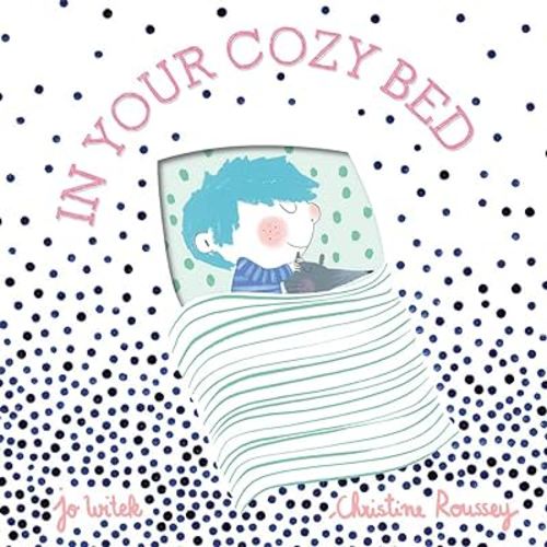 In Your Cozy Bed: A Board Book