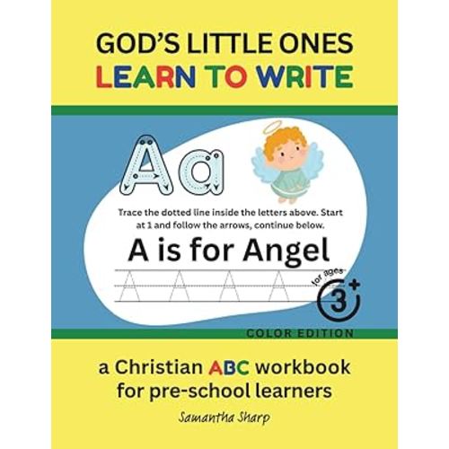 GOD'S LITTLE ONES LEARN TO WRITE: a Christian ABC workbook for pre-school learners