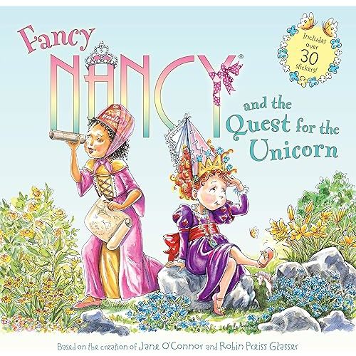 Fancy Nancy and the Quest for the Unicorn: A Magical Story About Unicorns and Perseverance for Kids (Ages 4-8) Paperback – Sticker Book, August 21, 2018