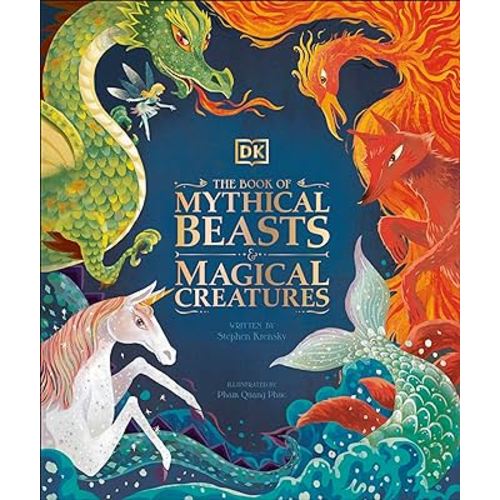 The Book of Mythical Beasts and Magical Creatures (Mysteries, Magic and Myth)