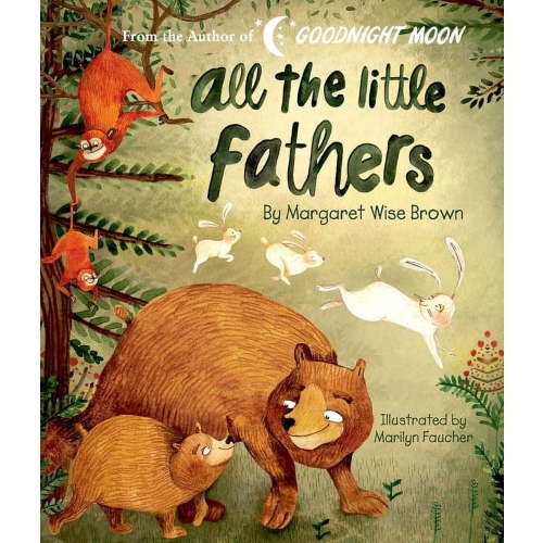 Margaret Wise Brown Classics All the Little Fathers, (Board Book)