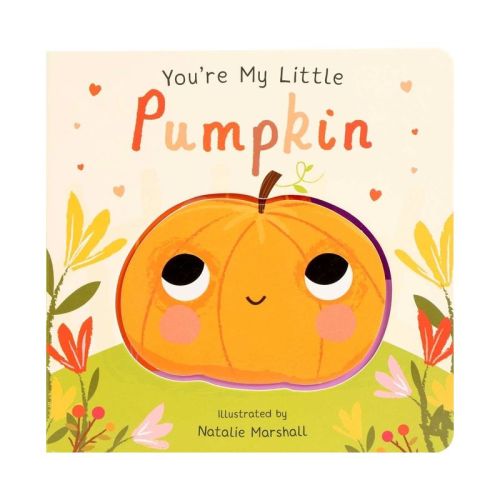 You're My Little Pumpkin - 2nd Edition by Nicola Edwards (Board Book): Halloween