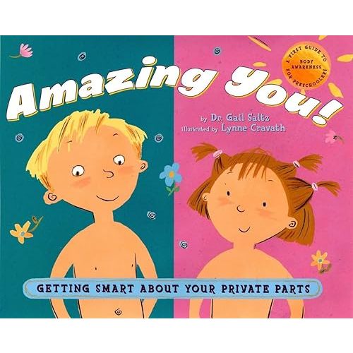 Amazing You: Getting Smart About Your Private Parts Hardcover – Picture Book, May 5, 2005