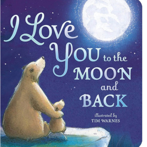 I Love You to the Moon and Back